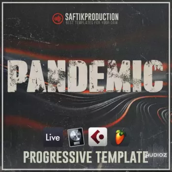 编曲工程模板 Saftik Production Pandemic for Ableton Logic Cubase and FL Studio-DECiBEL