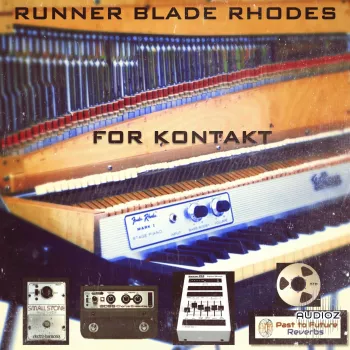 电钢音色 PastToFutureReverbs Runner Blade Rhodes Electric Piano For Kontakt! KONTAKT