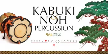 打击乐 Sonica Instruments KABUKI and NOH PERCUSSION v2.0.0 KONTAKT