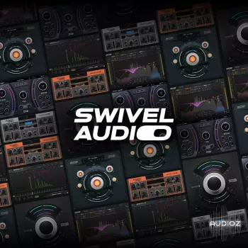 6款专业音频插件 Plugin Alliance Swivel Audio Bundle 2025.08.13 macOS [HCiSO]
