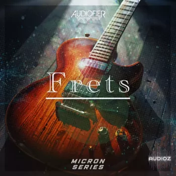 真实电吉他音色库 Audiofier Micron Frets KONTAKT